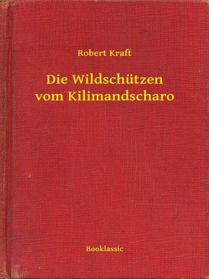 cover image of Die Wildschützen vom Kilimandscharo